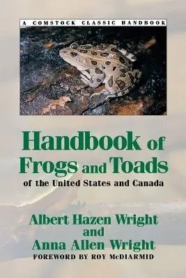 Handbook of Frogs and Toads of the United States and Canada - Wright, Albert Hazen a Wright, Anna Allen