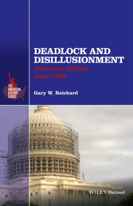 Deadlock and Disillusionment - Reichard, Gary W. (College of Staten Island, City University of New York, USA)