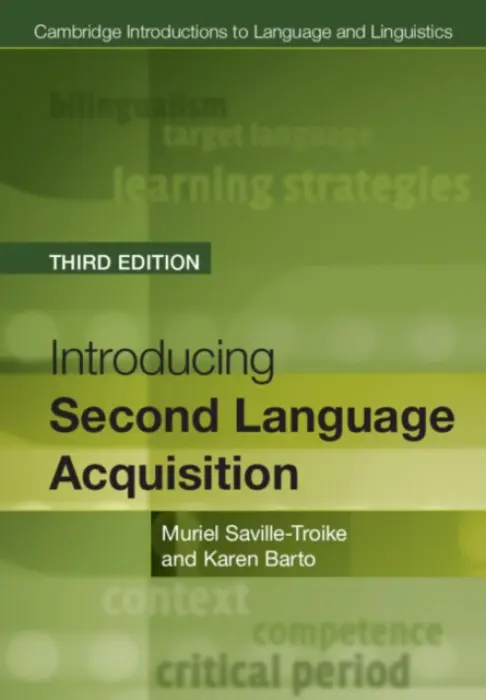 Introducing Second Language Acquisition - Saville-Troike, Muriel (University of Arizona) a Barto, Karen (University of Arizona)