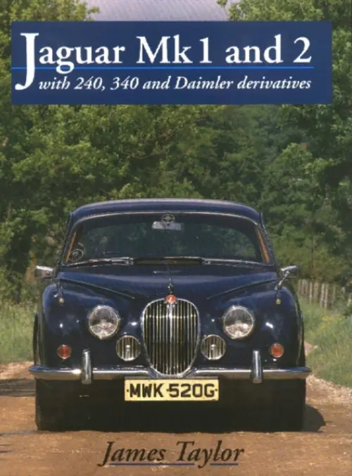 Jaguar Mks 1 and 2, S-Type and 420 - Taylor, James