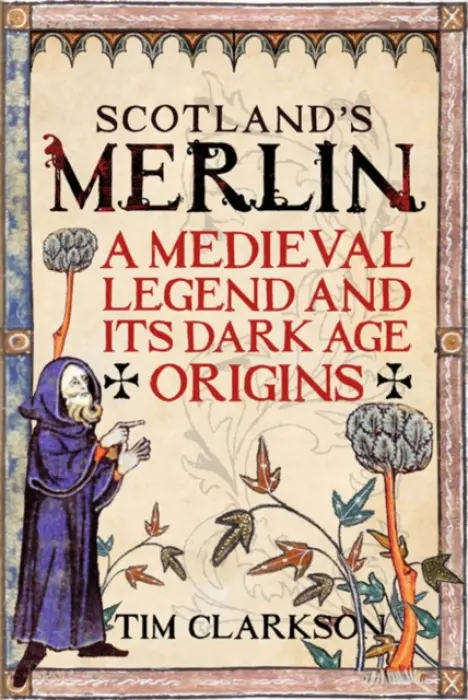 Scotland's Merlin - Clarkson, Tim