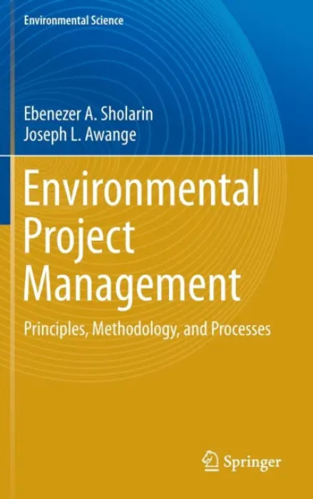 Environmental Project Management - Sholarin, Ebenezer A. a Awange, Joseph L.