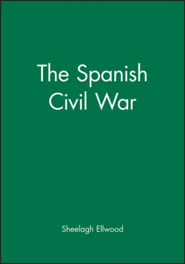 Spanish Civil War - Ellwood, Sheelagh (Foreign and Commonwealth Office)