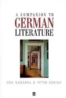 Companion to German Literature - Sagarra, Eda (Trinity College, Dublin) a Skrine, Peter (University of Bristol)