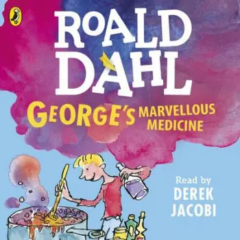 George's Marvellous Medicine - Dahl, Roald