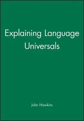Explaining Language Universals - Hawkins, John A. (University of Southern California)