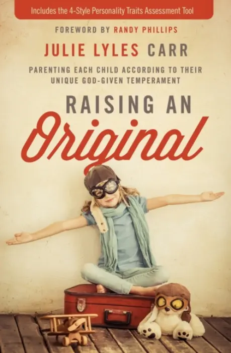 Raising an Original - Carr, Julie Lyles