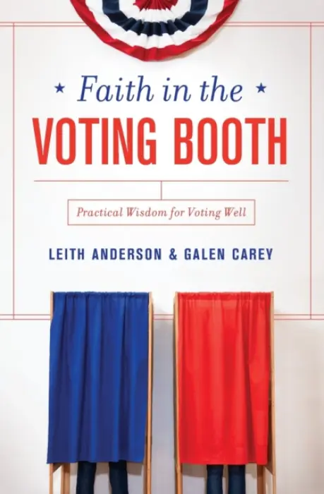 Faith in the Voting Booth - Anderson, Leith a Carey, Galen