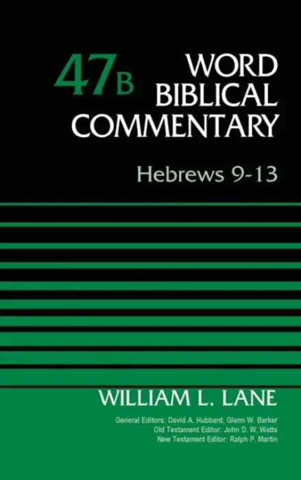 Hebrews 9-13, Volume 47B - Lane, William L.