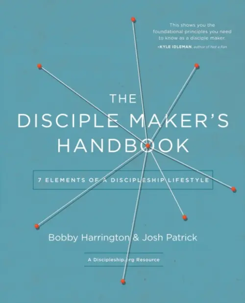 Disciple Maker's Handbook - Harrington, Bobby a Patrick, Josh Robert