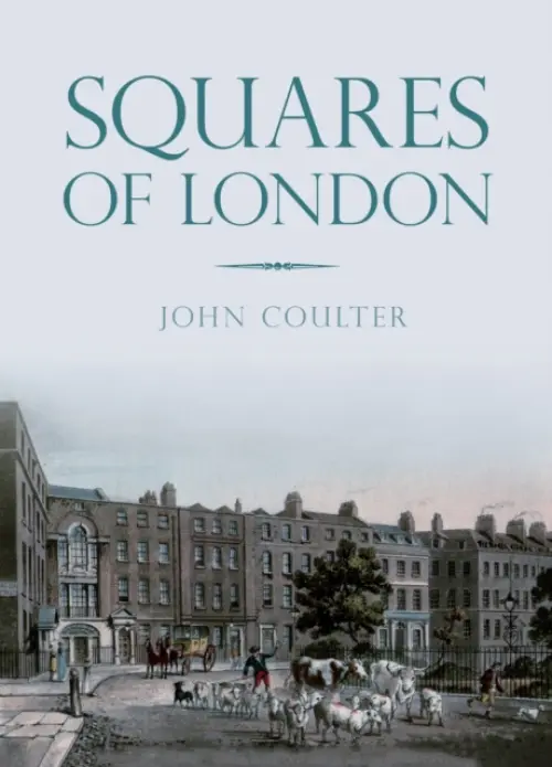 Squares of London - Coulter, John