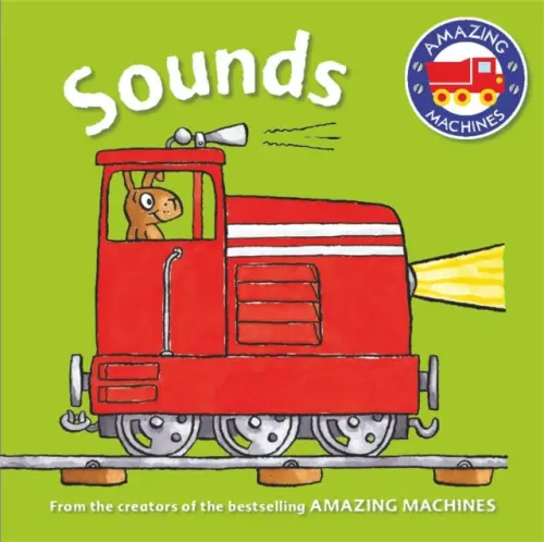 Amazing Machines First Concepts: Sounds - Tony Mitton