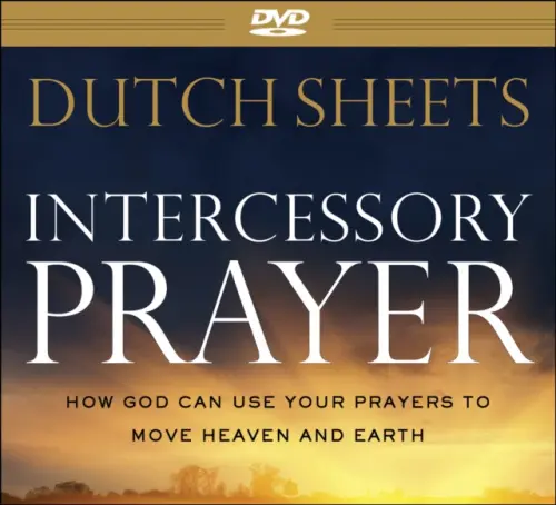 Intercessory Prayer - How God Can Use Your Prayers to Move Heaven and Earth - Sheets, Dutch