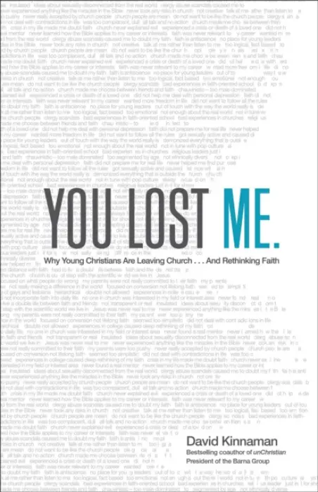 You Lost Me - Why Young Christians Are Leaving Church . . . and Rethinking Faith - Kinnaman, David a Hawkins, Aly