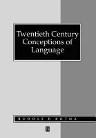 Twentieth Century Conceptions of Language - Botha, Rudolf P. (University of Stellenbosch)