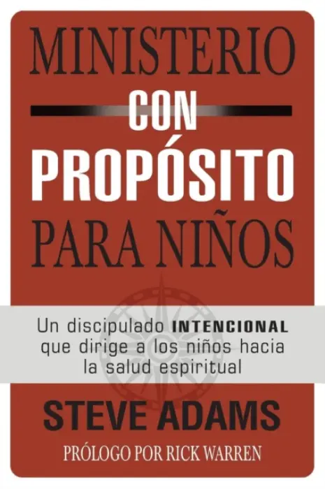 Ministerio con proposito para ninos - Adams, Steven J.