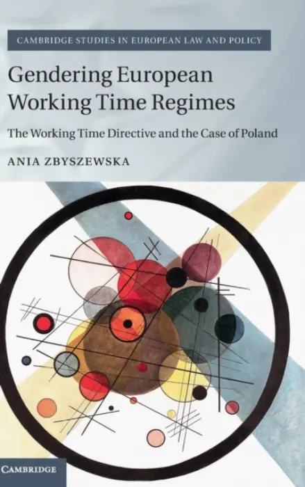 Gendering European Working Time Regimes - Zbyszewska, Ania (University of Warwick)