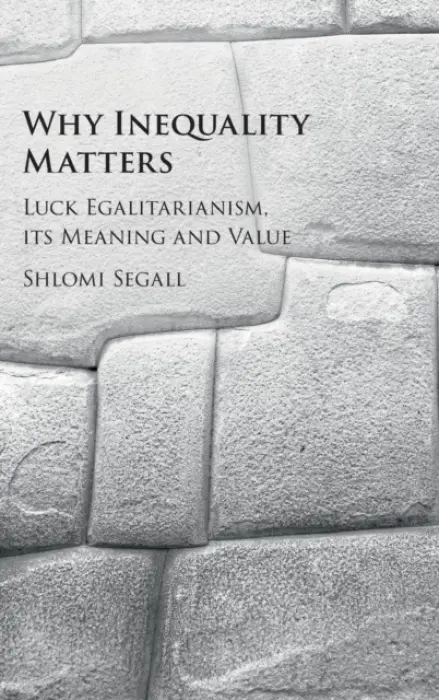 Why Inequality Matters - Segall, Shlomi (Hebrew University of Jerusalem)
