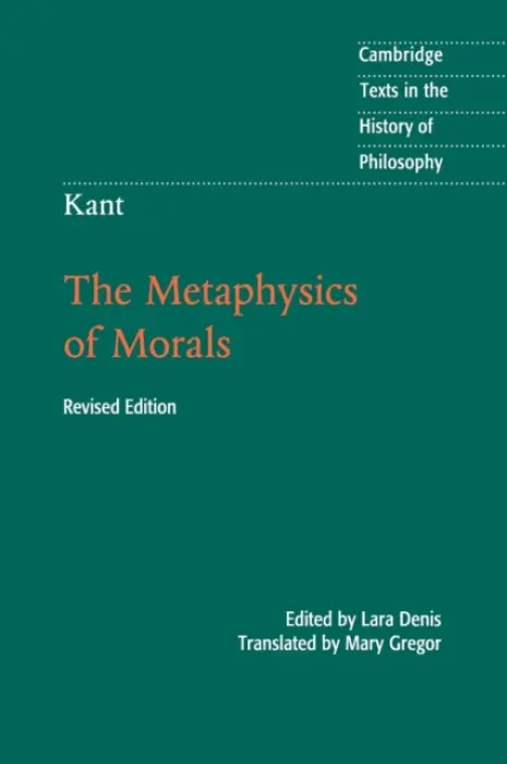 Kant: The Metaphysics of Morals - Kant, Immanuel