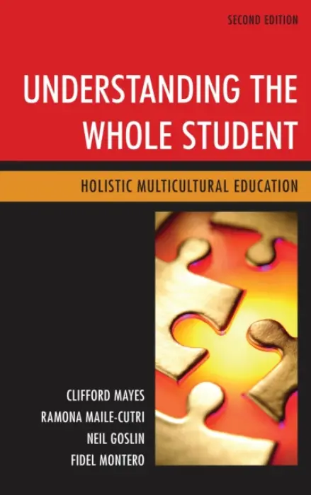 Understanding the Whole Student - Mayes, Clifford a Cutri, Ramona Maile a Goslin, Neil a Montero, Fidel