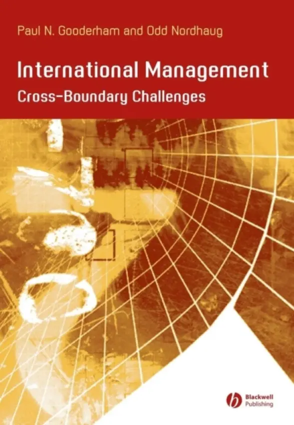 International Management - Gooderham, Paul (Norwegian School of Economics and Business Administration) a Nordhaug, Odd (Norwegian School of Economics and Business Administration)