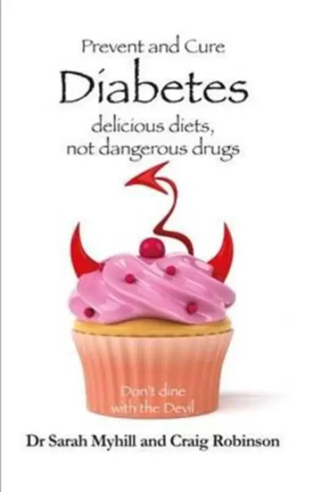 Prevent and Cure Diabetes - Myhill, Sarah a Robinson, Craig