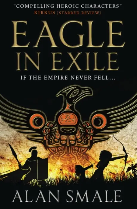 Eagle in Exile (The Hesperian Trilogy #2) - Smale, Alan