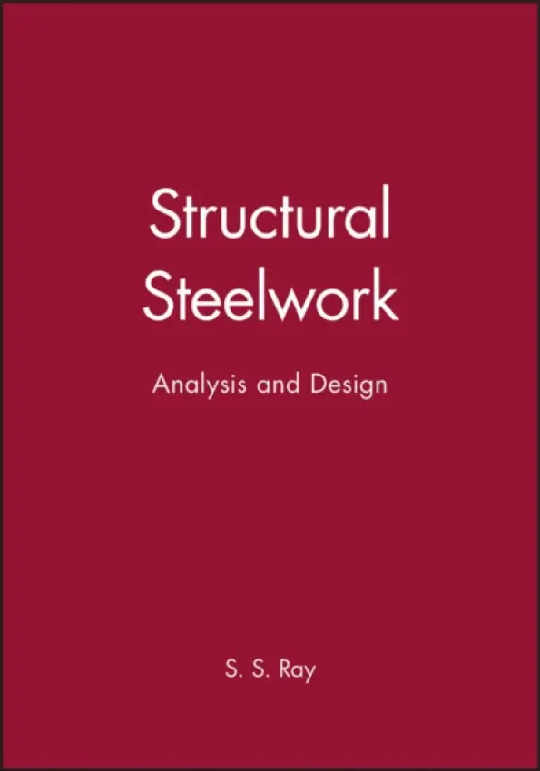 Structural Steelwork - Ray, S. S.