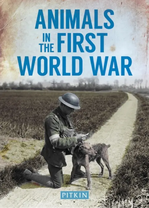 Animals in the First World War - Street, Peter