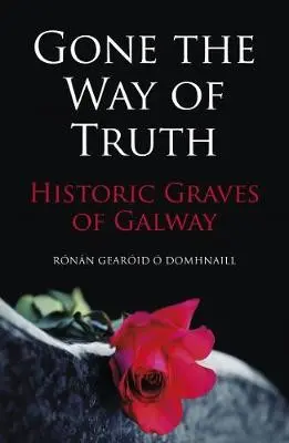 Gone the Way of Truth - Gearoid O Domhnaill, Ronan