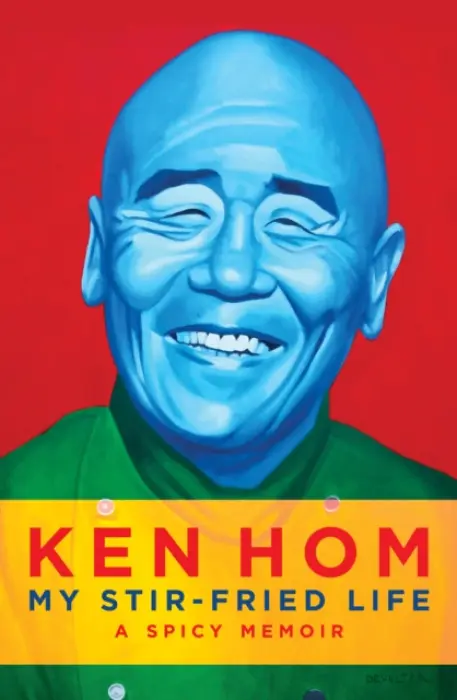 My Stir-fried Life - Hom, Ken
