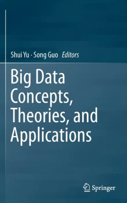 Big Data Concepts, Theories, and Applications