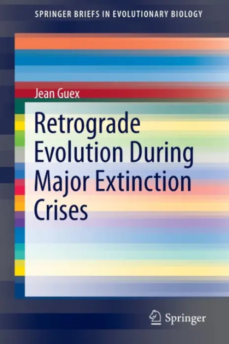 Retrograde Evolution During Major Extinction Crises - Guex, Jean