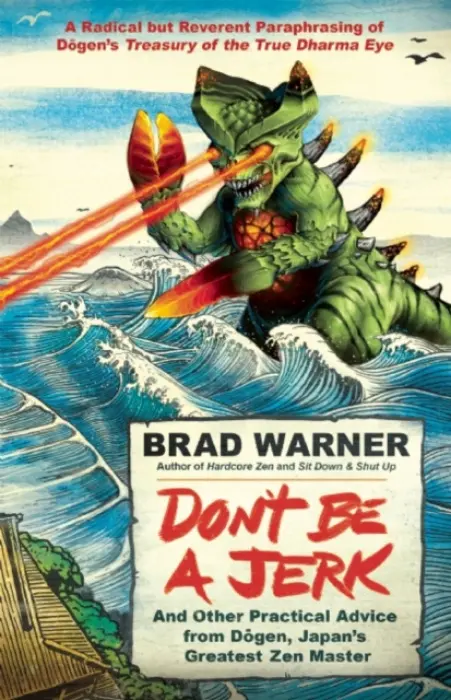 Don't Be a Jerk - Brad Warner