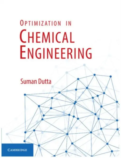 Optimization in Chemical Engineering - Dutta, Suman
