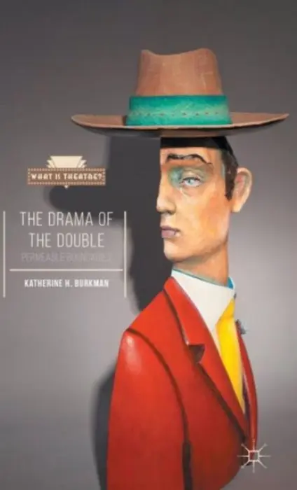 Drama of the Double - Burkman, Katherine H.