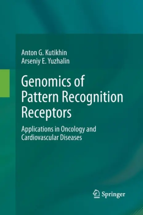 Genomics of Pattern Recognition Receptors - Kutikhin, Anton G. a Yuzhalin, Arseniy E.