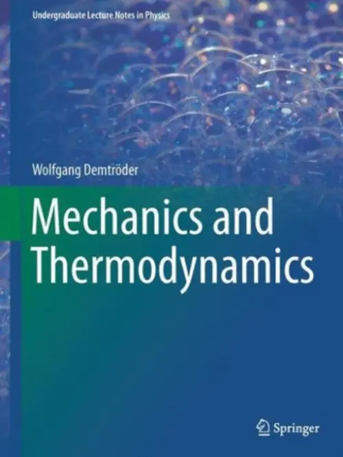 Mechanics and Thermodynamics - Demtroder, Wolfgang