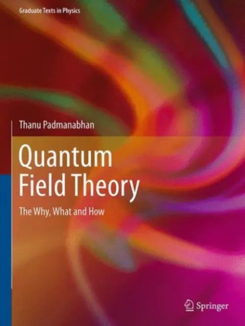 Quantum Field Theory - Padmanabhan, Thanu