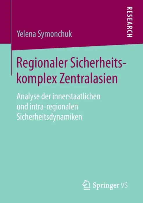 Regionaler Sicherheitskomplex Zentralasien - Symonchuk, Yelena