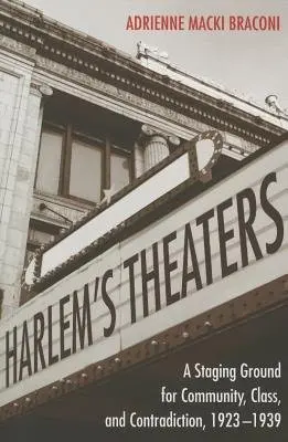 Harlem's Theaters - Braconi, Adrienne Macki