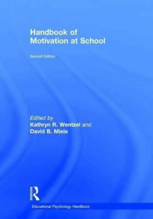 Handbook of Motivation at School