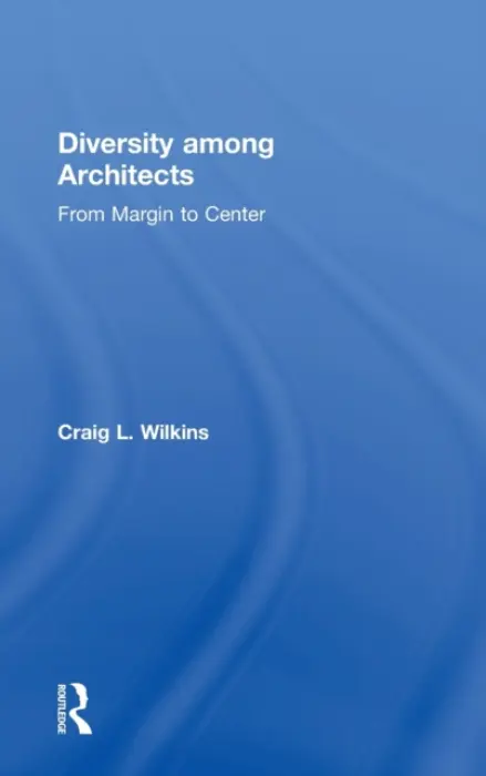 Diversity among Architects - Wilkins, Craig (University of Michigan, Ann Arbor, Michigan, USA)