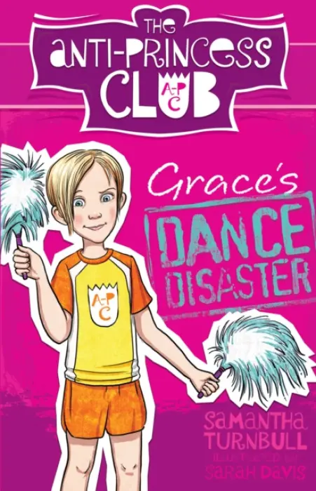 Anti-Princess Club 3 Grace's Dance Disaster - Turnbull, Samanatha