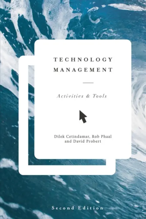 Technology Management - Cetindamar, Dilek (Sabanci University) a Phaal, Robert (University of Cambridge)