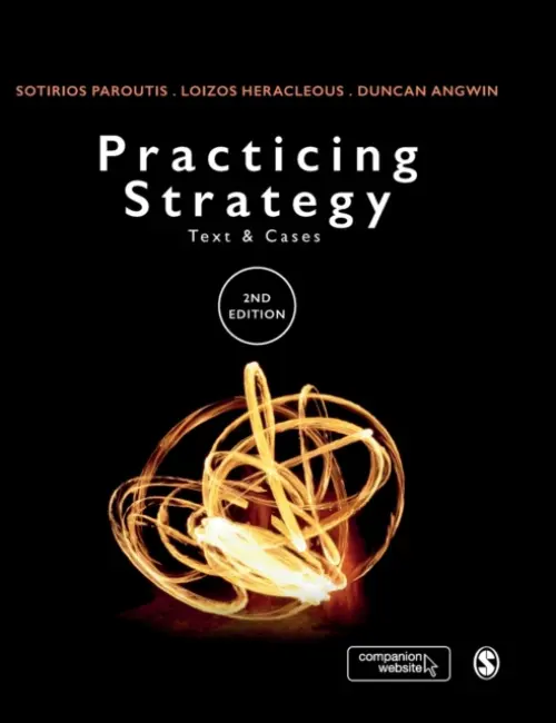 Practicing Strategy - Paroutis, Sotirios a Heracleous, Loizos a Angwin, Duncan