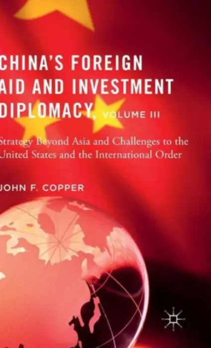 China's Foreign Aid and Investment Diplomacy, Volume III - Copper, John F.