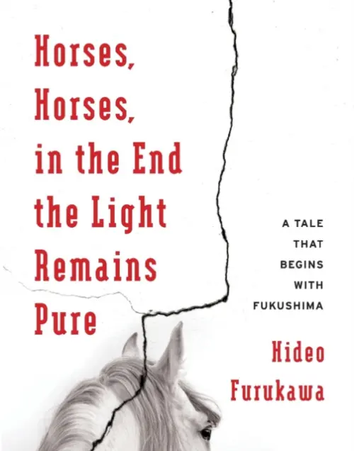 Horses, Horses, in the End the Light Remains Pure - Furukawa, Hideo