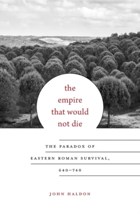 Empire That Would Not Die - Haldon, John