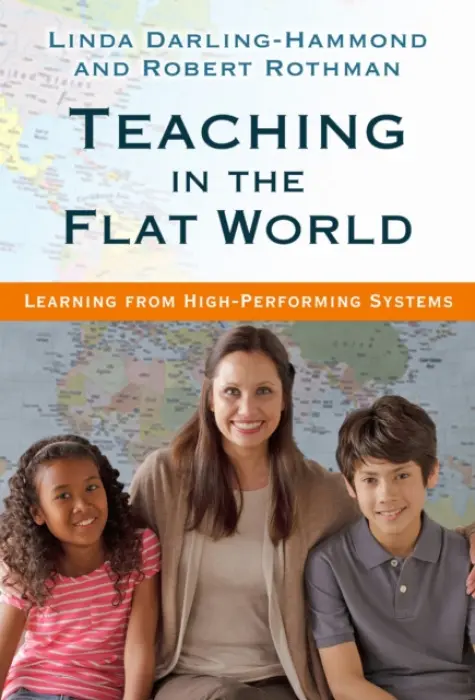 Teaching in the Flat World - Darling-Hammond, Linda a Rothman, Robert